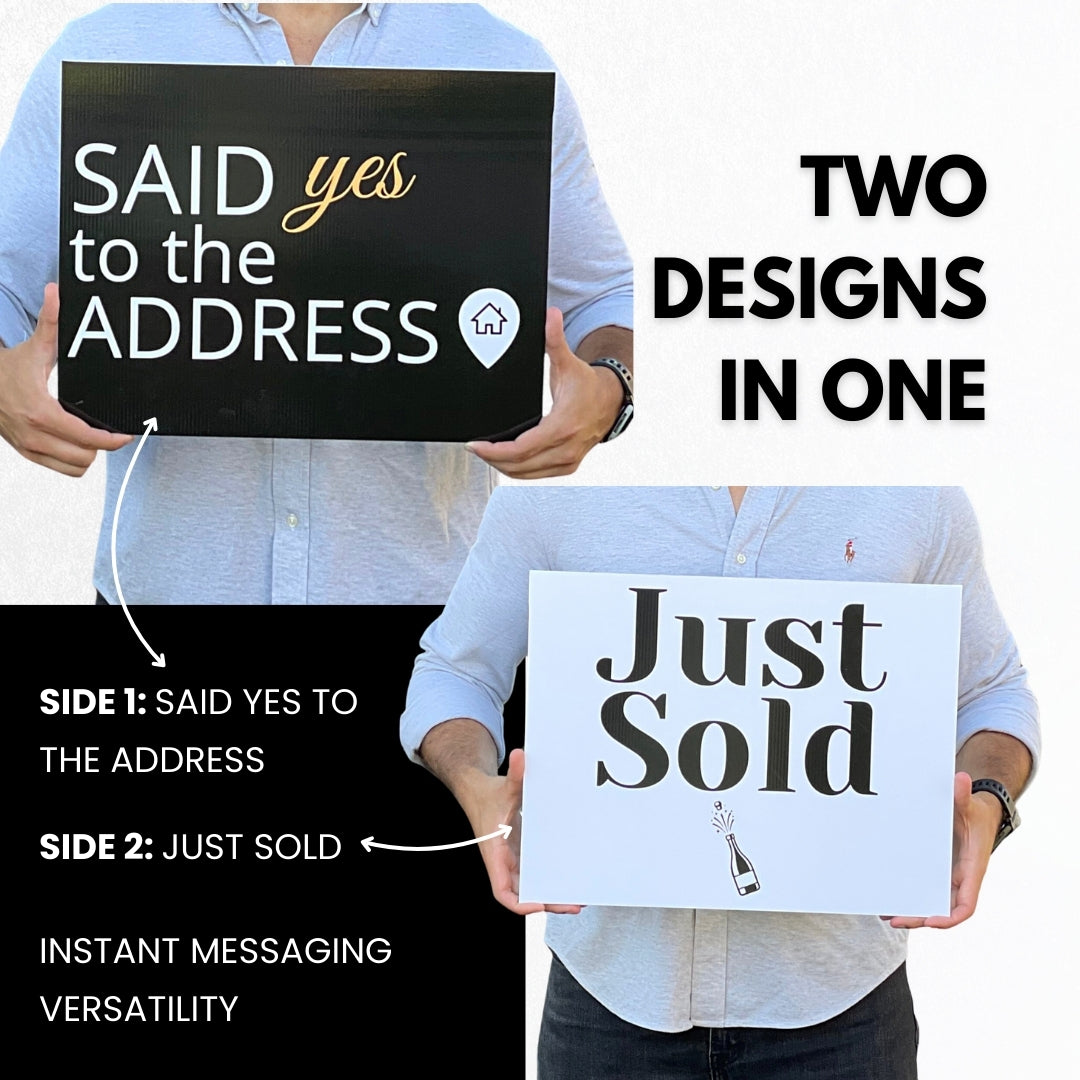 Two designs in one - double-sided rectangle prop sign showing Said Yes to the Address and Just Sold